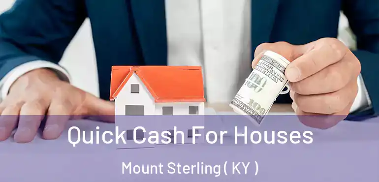  Quick Cash For Houses Mount Sterling ( KY )