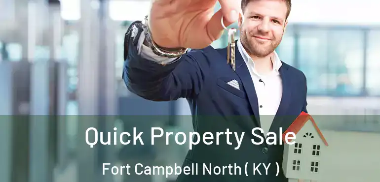  Quick Property Sale Fort Campbell North ( KY )