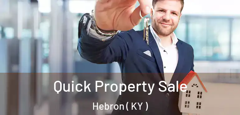  Quick Property Sale Hebron ( KY )
