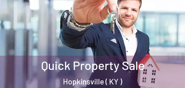  Quick Property Sale Hopkinsville ( KY )