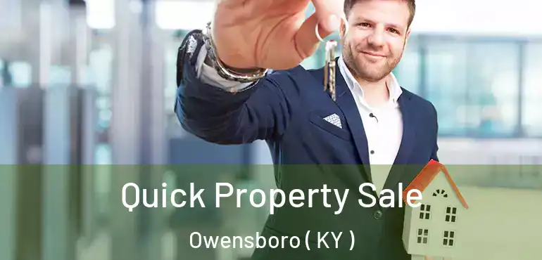 Quick Property Sale Owensboro ( KY )