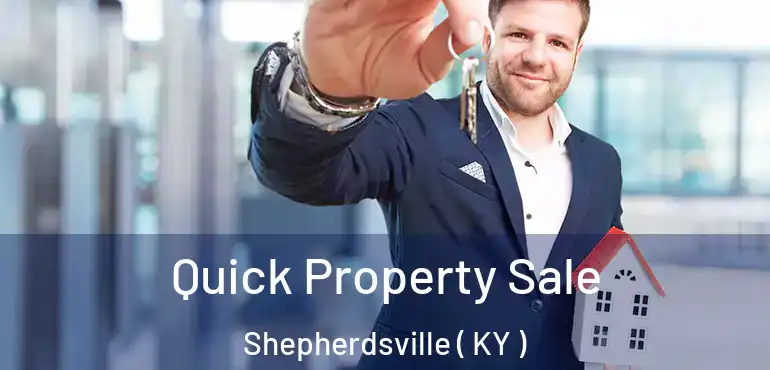  Quick Property Sale Shepherdsville ( KY )