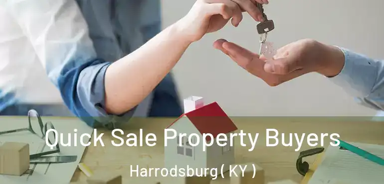  Quick Sale Property Buyers Harrodsburg ( KY )