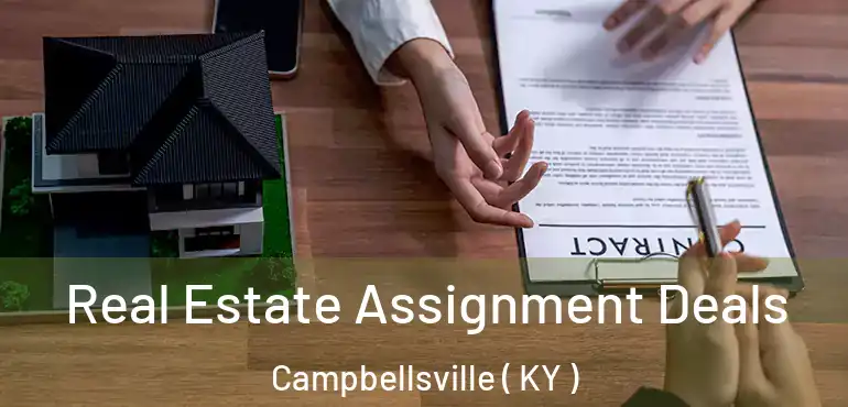  Real Estate Assignment Deals Campbellsville ( KY )