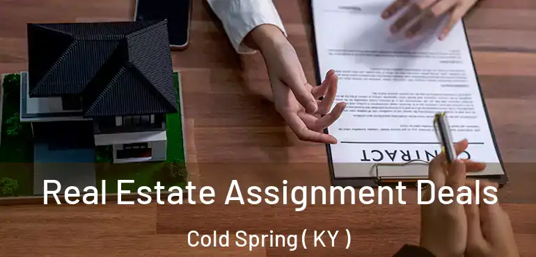  Real Estate Assignment Deals Cold Spring ( KY )