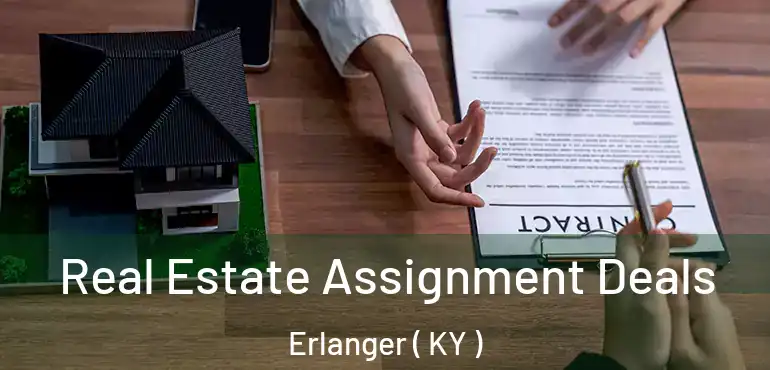  Real Estate Assignment Deals Erlanger ( KY )