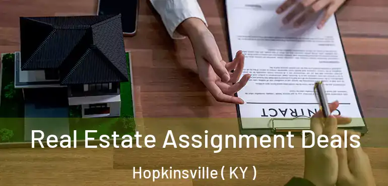  Real Estate Assignment Deals Hopkinsville ( KY )