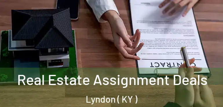  Real Estate Assignment Deals Lyndon ( KY )