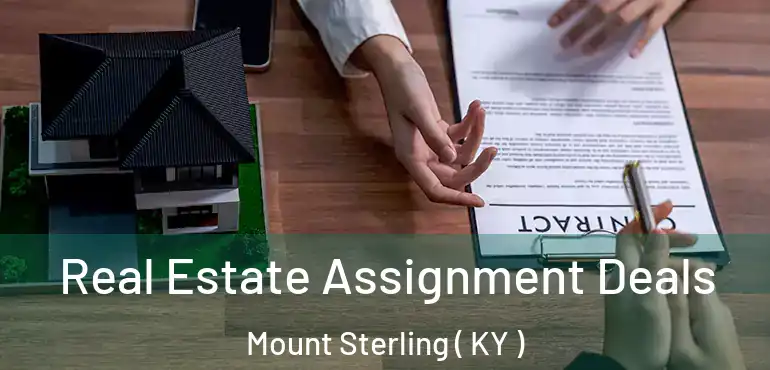  Real Estate Assignment Deals Mount Sterling ( KY )