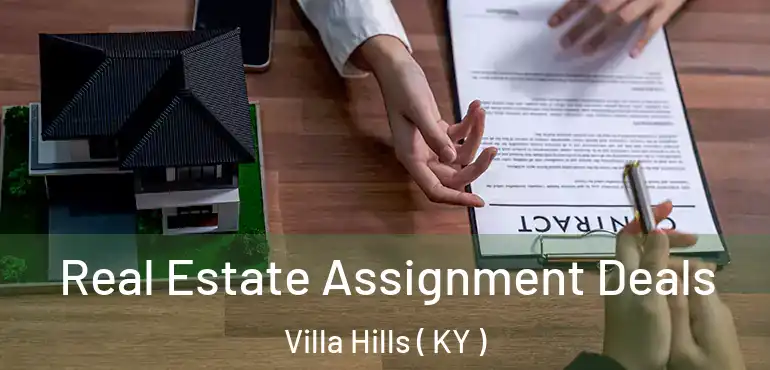  Real Estate Assignment Deals Villa Hills ( KY )