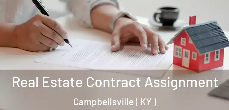  Real Estate Contract Assignment Campbellsville ( KY )