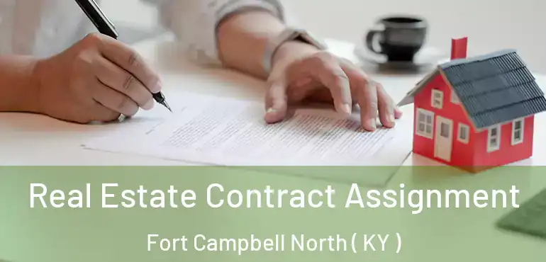  Real Estate Contract Assignment Fort Campbell North ( KY )