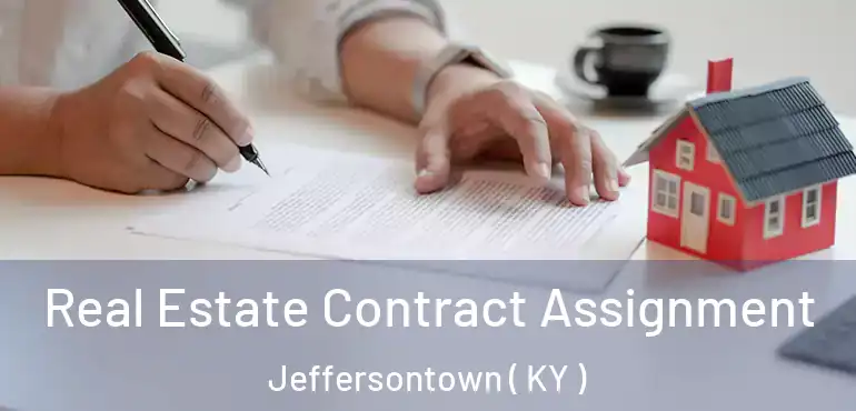  Real Estate Contract Assignment Jeffersontown ( KY )