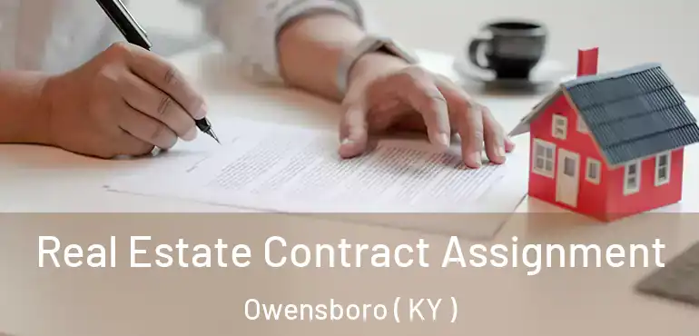  Real Estate Contract Assignment Owensboro ( KY )