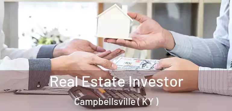  Real Estate Investor Campbellsville ( KY )