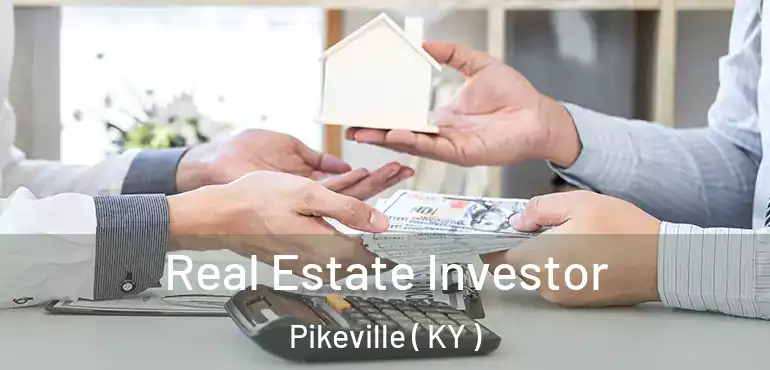  Real Estate Investor Pikeville ( KY )