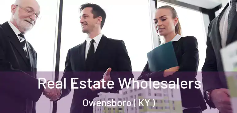  Real Estate Wholesalers Owensboro ( KY )