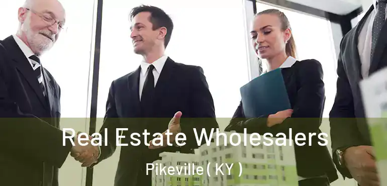 Real Estate Wholesalers Pikeville ( KY )