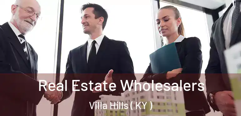  Real Estate Wholesalers Villa Hills ( KY )