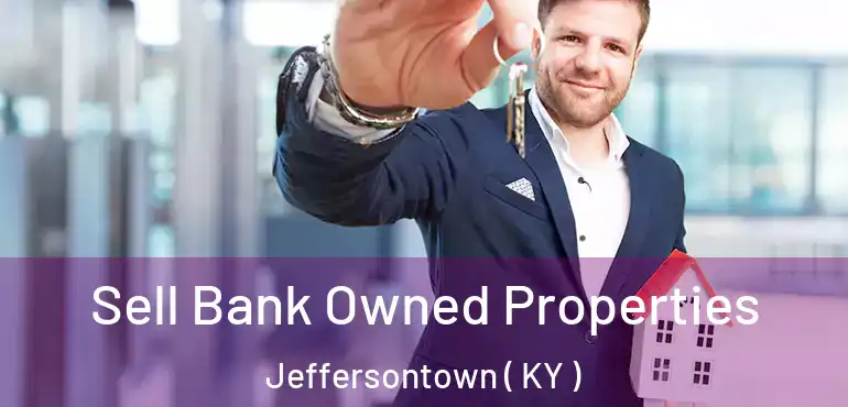  Sell Bank Owned Properties Jeffersontown ( KY )