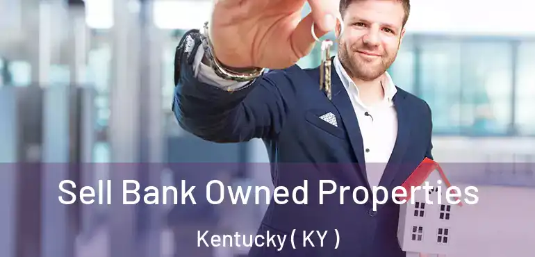  Sell Bank Owned Properties Kentucky ( KY )