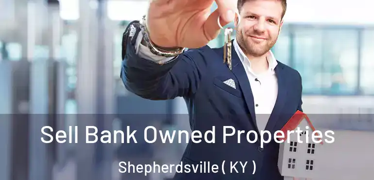  Sell Bank Owned Properties Shepherdsville ( KY )