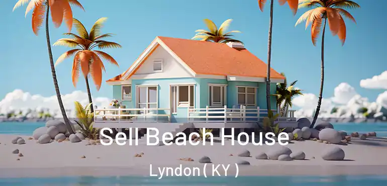  Sell Beach House Lyndon ( KY )