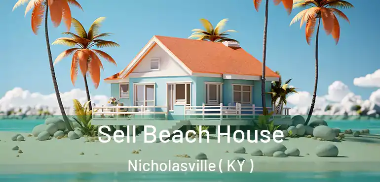  Sell Beach House Nicholasville ( KY )