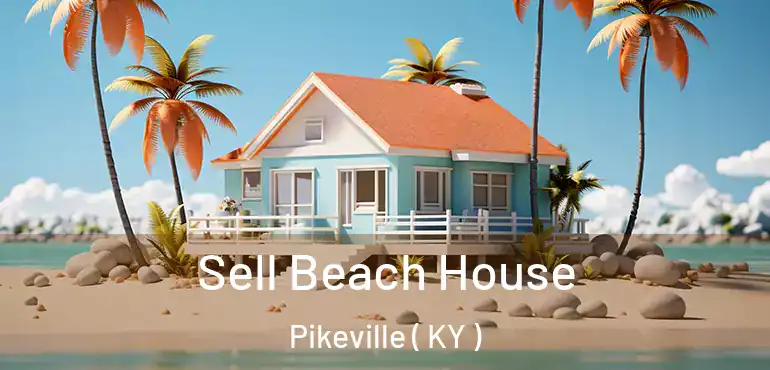  Sell Beach House Pikeville ( KY )
