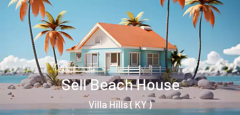  Sell Beach House Villa Hills ( KY )