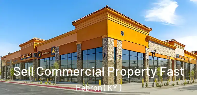  Sell Commercial Property Fast Hebron ( KY )