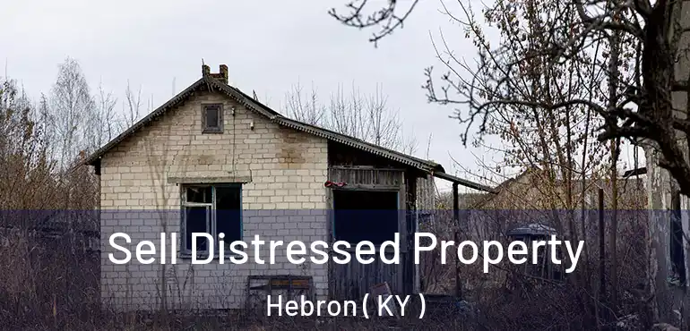  Sell Distressed Property Hebron ( KY )
