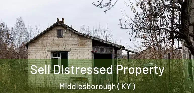  Sell Distressed Property Middlesborough ( KY )