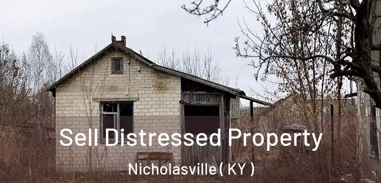  Sell Distressed Property Nicholasville ( KY )