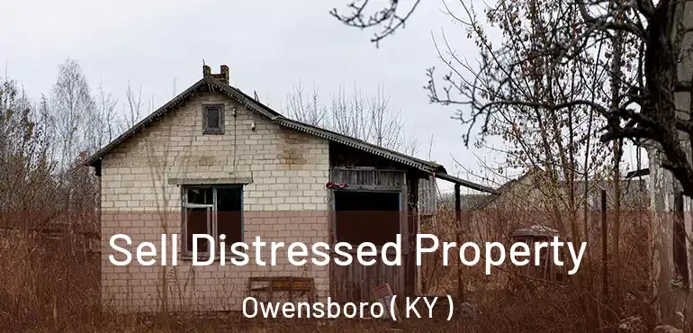  Sell Distressed Property Owensboro ( KY )