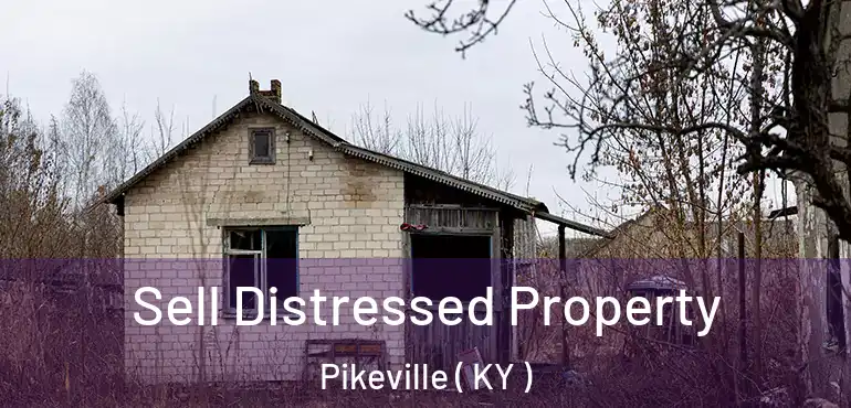  Sell Distressed Property Pikeville ( KY )