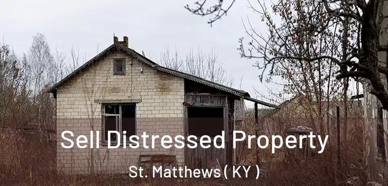  Sell Distressed Property St. Matthews ( KY )