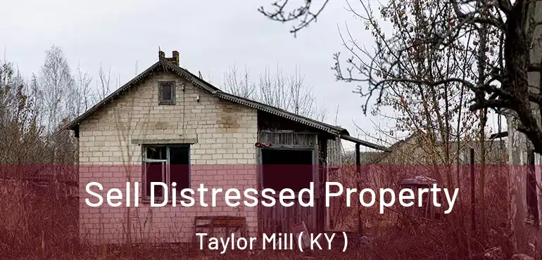  Sell Distressed Property Taylor Mill ( KY )