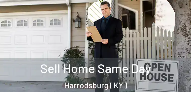  Sell Home Same Day Harrodsburg ( KY )