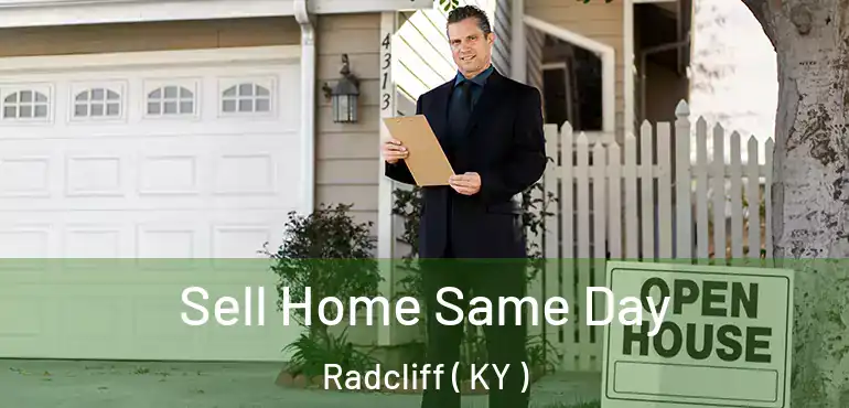  Sell Home Same Day Radcliff ( KY )
