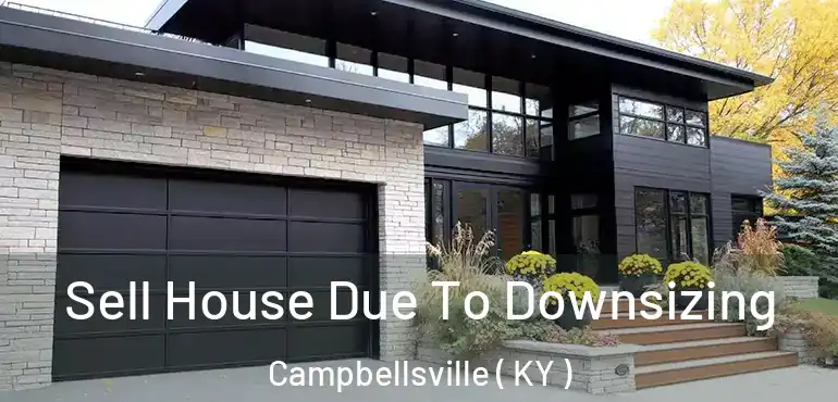  Sell House Due To Downsizing Campbellsville ( KY )