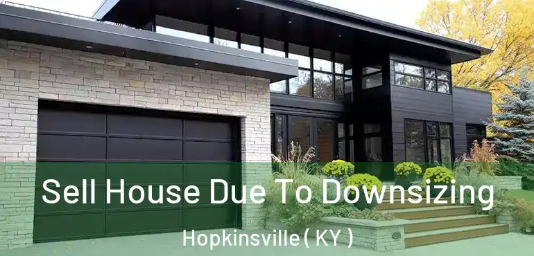  Sell House Due To Downsizing Hopkinsville ( KY )