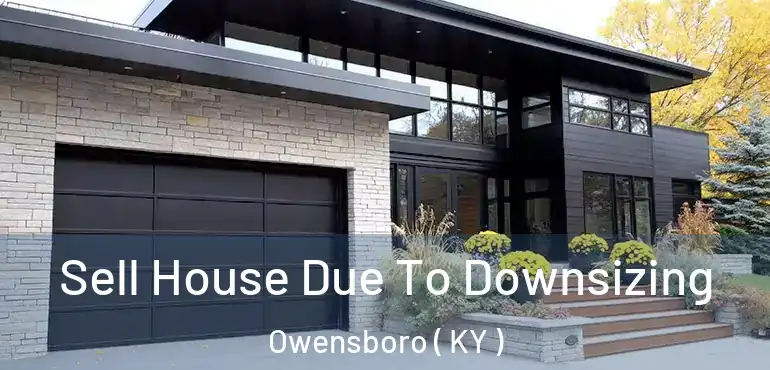  Sell House Due To Downsizing Owensboro ( KY )