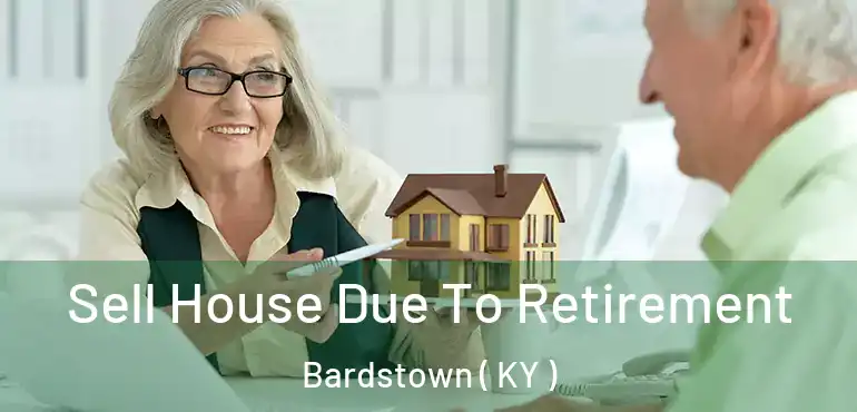  Sell House Due To Retirement Bardstown ( KY )