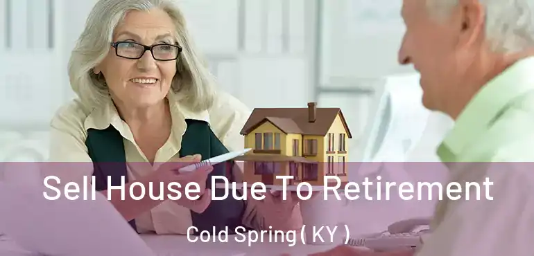  Sell House Due To Retirement Cold Spring ( KY )