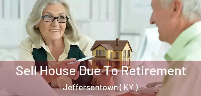  Sell House Due To Retirement Jeffersontown ( KY )