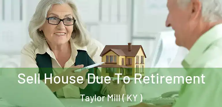  Sell House Due To Retirement Taylor Mill ( KY )