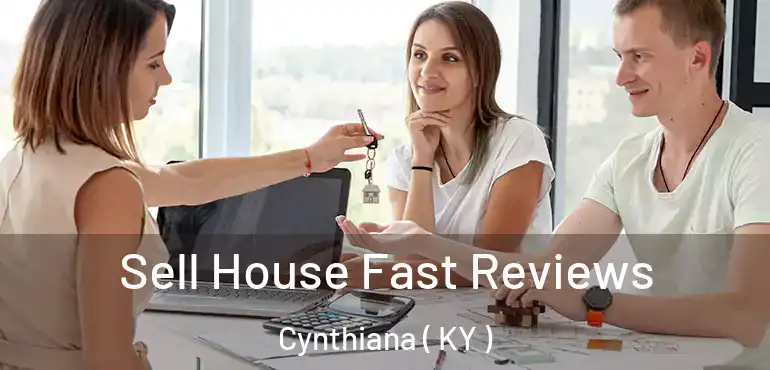  Sell House Fast Reviews Cynthiana ( KY )