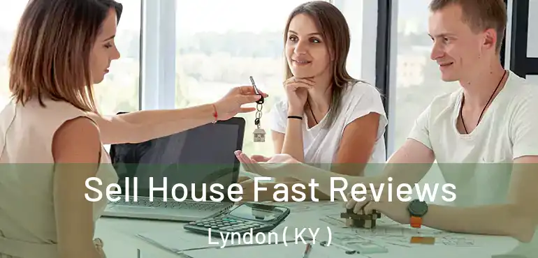  Sell House Fast Reviews Lyndon ( KY )