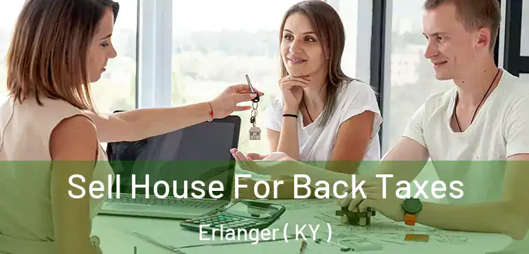  Sell House For Back Taxes Erlanger ( KY )